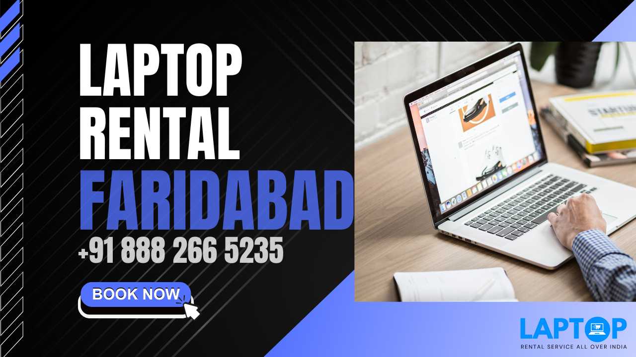 Laptops for rent in Faridabad, featuring modern technology for users seeking temporary access and convenience.